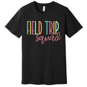 Field Fun Day Squad School Trip Vibes Boy Girl Teachers Premium T-Shirt