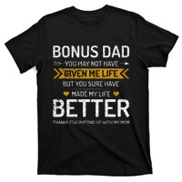 Funny Father's Day Bonus Dad Gifts from Daughter Son Wife T-Shirt