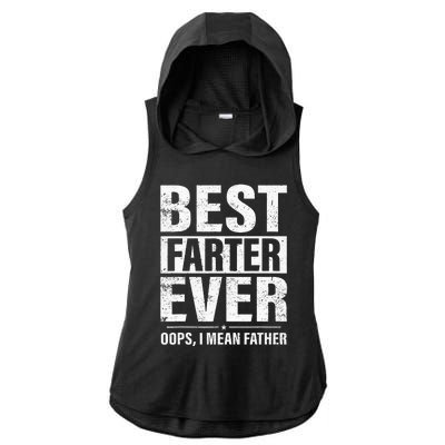 Funny Fathers Day Best Farter Ever Oops I Mean Father Fart Ladies PosiCharge Tri-Blend Wicking Draft Hoodie Tank