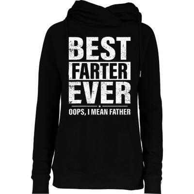 Funny Fathers Day Best Farter Ever Oops I Mean Father Fart Womens Funnel Neck Pullover Hood