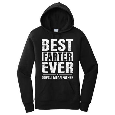 Funny Fathers Day Best Farter Ever Oops I Mean Father Fart Women's Pullover Hoodie