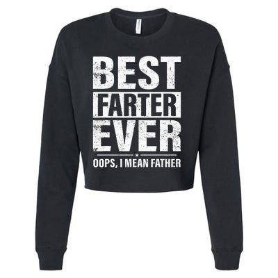 Funny Fathers Day Best Farter Ever Oops I Mean Father Fart Cropped Pullover Crew