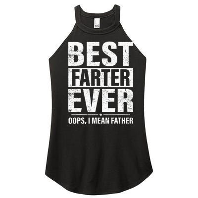 Funny Fathers Day Best Farter Ever Oops I Mean Father Fart Women's Perfect Tri Rocker Tank