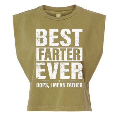 Funny Fathers Day Best Farter Ever Oops I Mean Father Fart Garment-Dyed Women's Muscle Tee