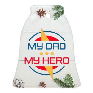 Funny Fathers Day My Dad My Hero Father Gift Ceramic Bell Ornament