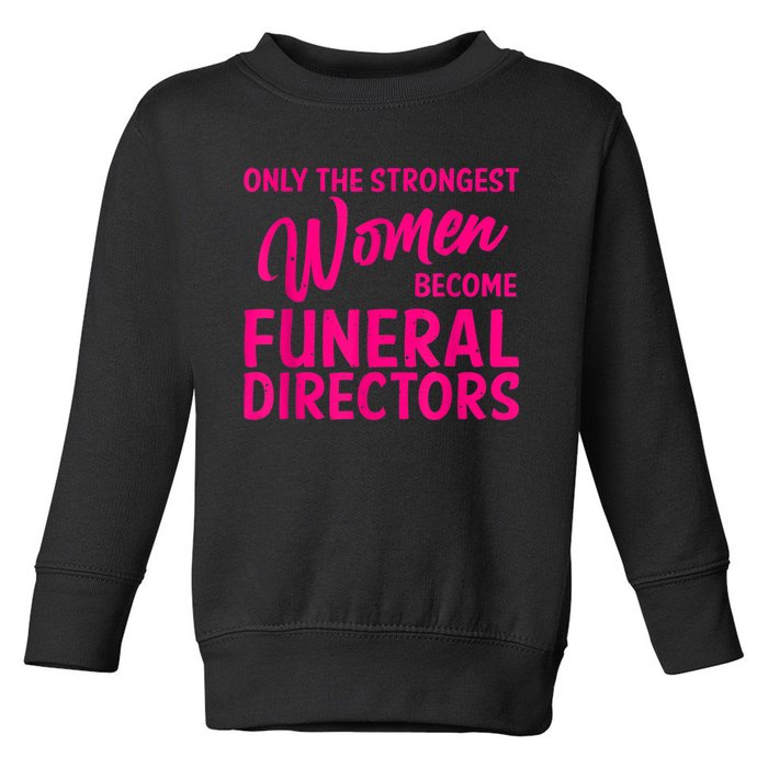 Funny Funeral Director Gift For Women Cool Girl Mortician Toddler Sweatshirt