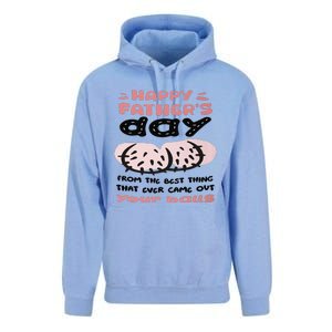 Funny FatherS Day From The Best Thing That Ever Came Out Your Balls Unisex Surf Hoodie