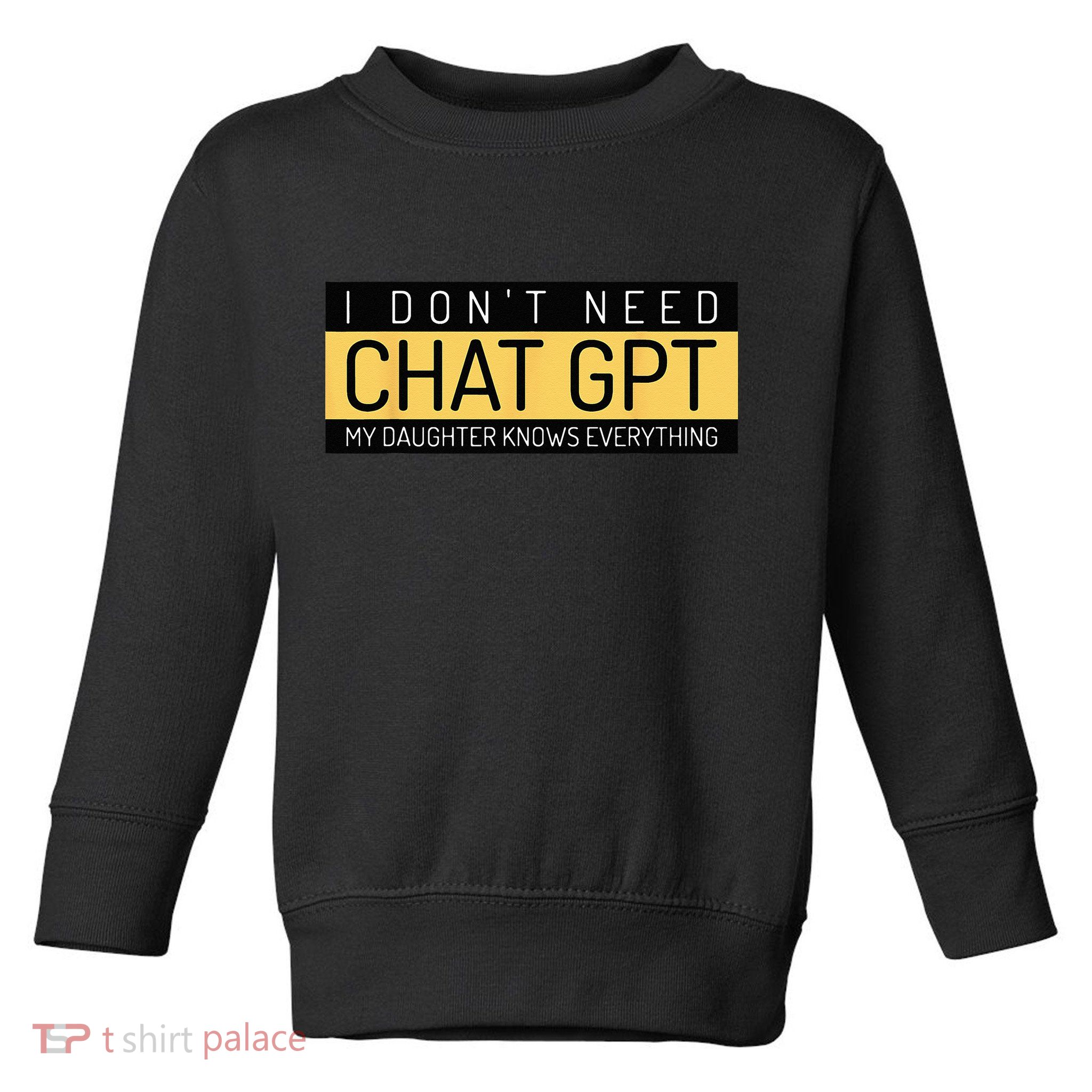 Funny Fathers Day Nerd Gift From Daughter To Dad Chat GPT Toddler Sweatshirt
