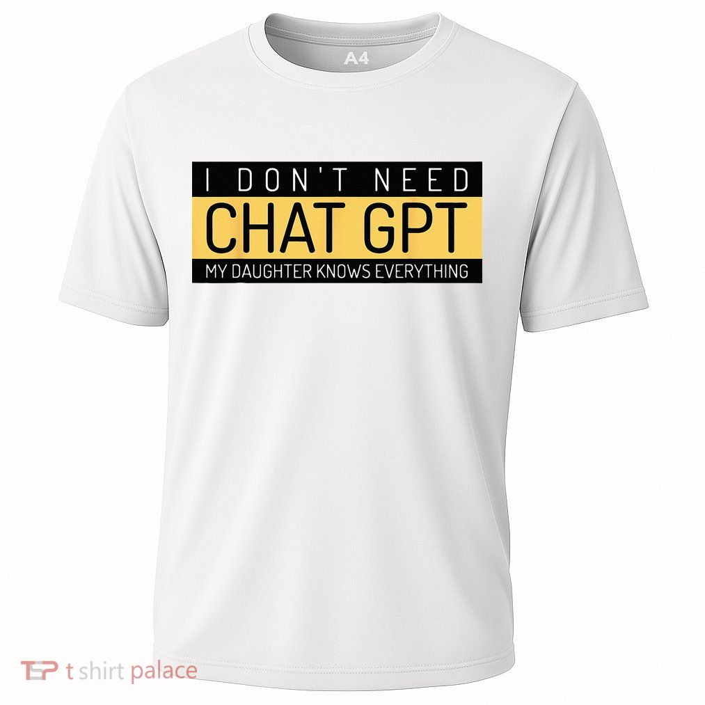 Funny Fathers Day Nerd Gift From Daughter To Dad Chat GPT Performance Shirt