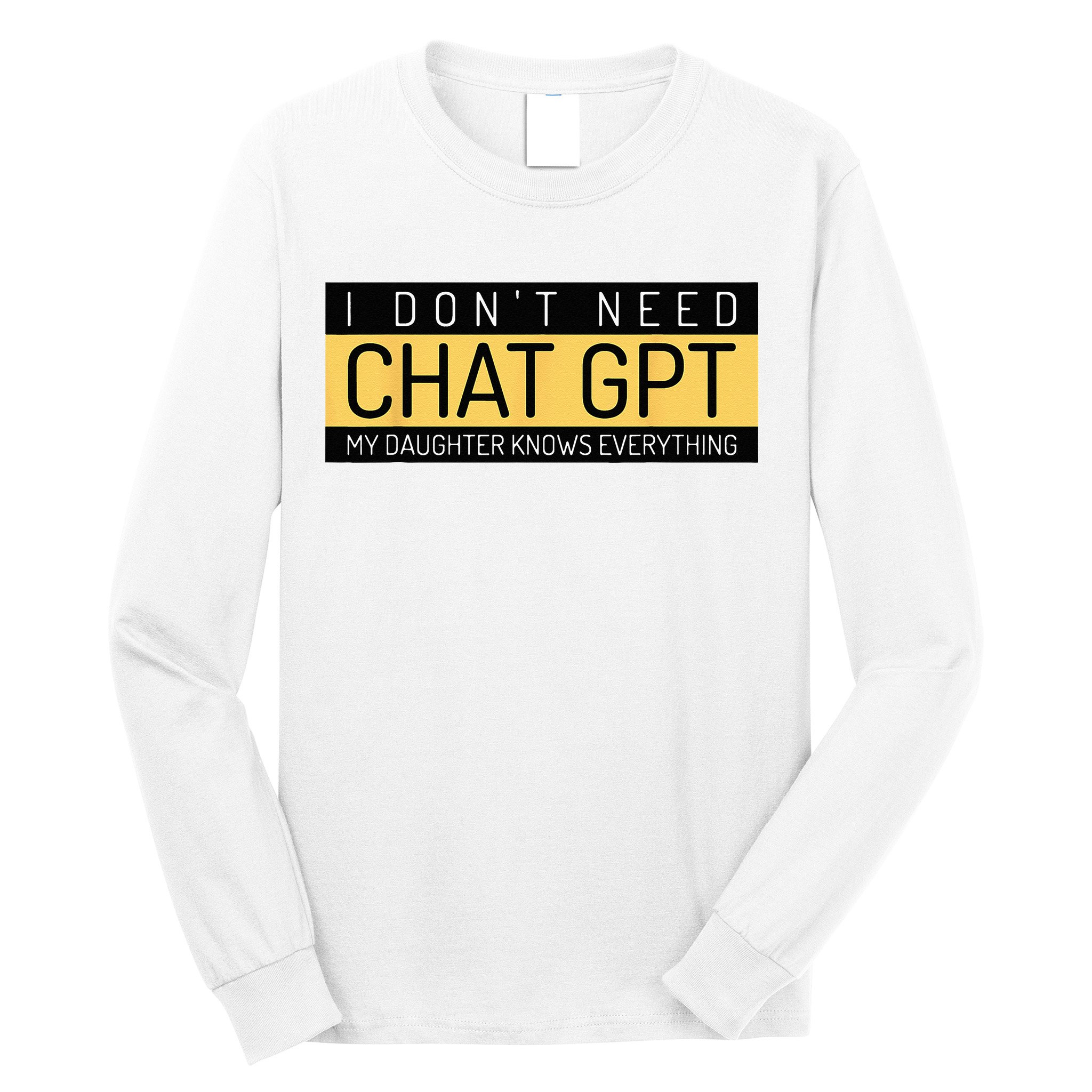 Funny Fathers Day Nerd Gift From Daughter To Dad Chat GPT Long Sleeve Shirt