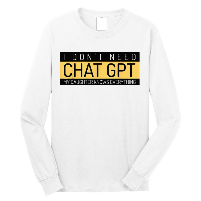 Funny Fathers Day Nerd Gift From Daughter To Dad Chat GPT Long Sleeve Shirt