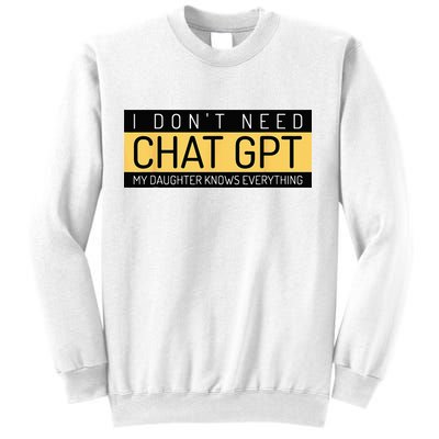 Funny Fathers Day Nerd Gift From Daughter To Dad Chat GPT Sweatshirt