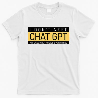 Funny Fathers Day Nerd Gift From Daughter To Dad Chat GPT T-Shirt