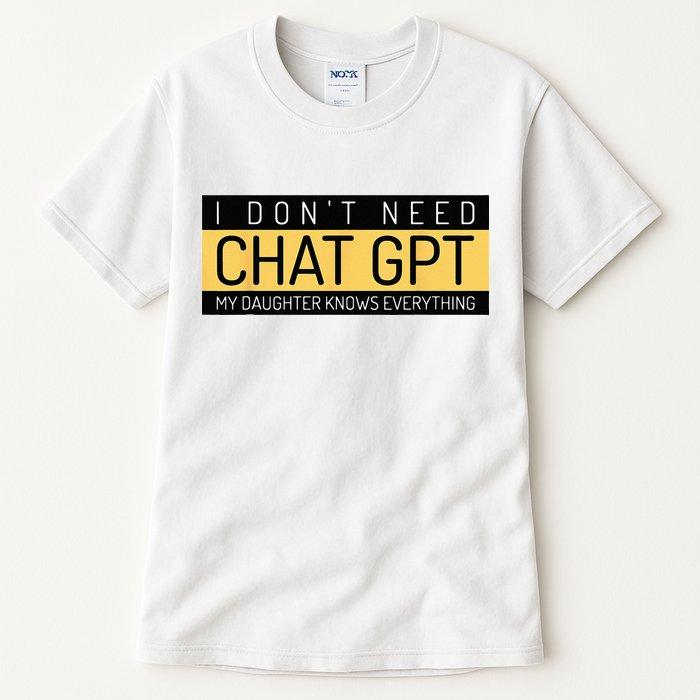 Funny Fathers Day Nerd Gift From Daughter To Dad Chat GPT Tall T-Shirt