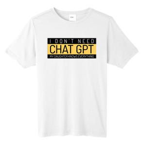 Funny Fathers Day Nerd Gift From Daughter To Dad Chat GPT Tall Fusion ChromaSoft Performance T-Shirt