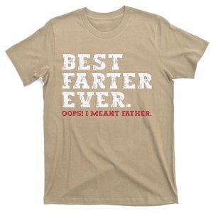 Funny Fathers Day Best Farter Ever Oops I Meant Father T-Shirt