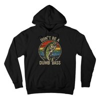 Funny Fishing Dont Be Dumb Bass Retro Vintage Fishing Hoodie