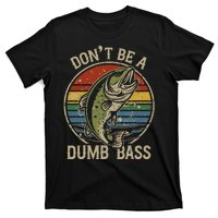 Funny Fishing Dont Be Dumb Bass Retro Vintage Fishing T-Shirt