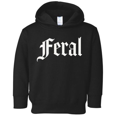 Feral Toddler Hoodie