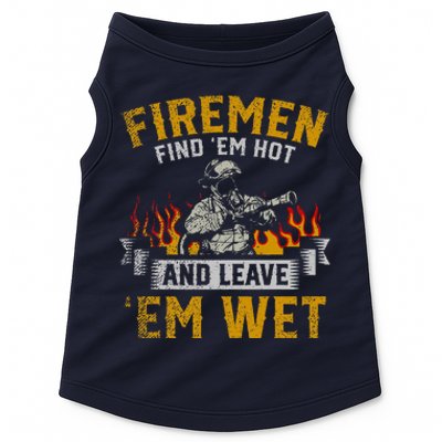 Fireman Find Em Hot And Leave Em Wet Doggie Tank