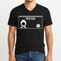 Funny Feed Eggs I Think You Should Leave Gifts For Men V-Neck T-Shirt