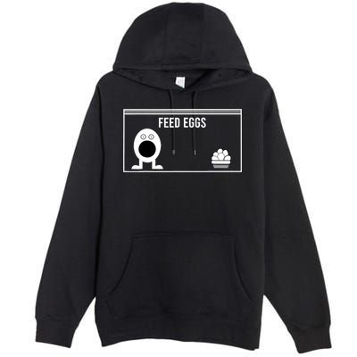 Funny Feed Eggs I Think You Should Leave Gifts For Men Premium Pullover Hoodie