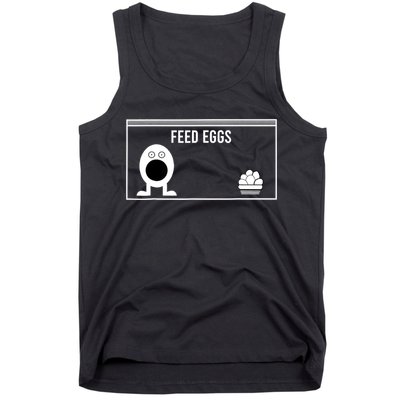Funny Feed Eggs I Think You Should Leave Gifts For Men Tank Top