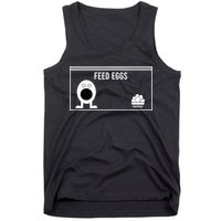 Funny Feed Eggs I Think You Should Leave Gifts For Men Tank Top