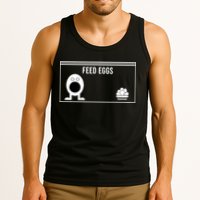 Funny Feed Eggs I Think You Should Leave Gifts For Men Tank Top