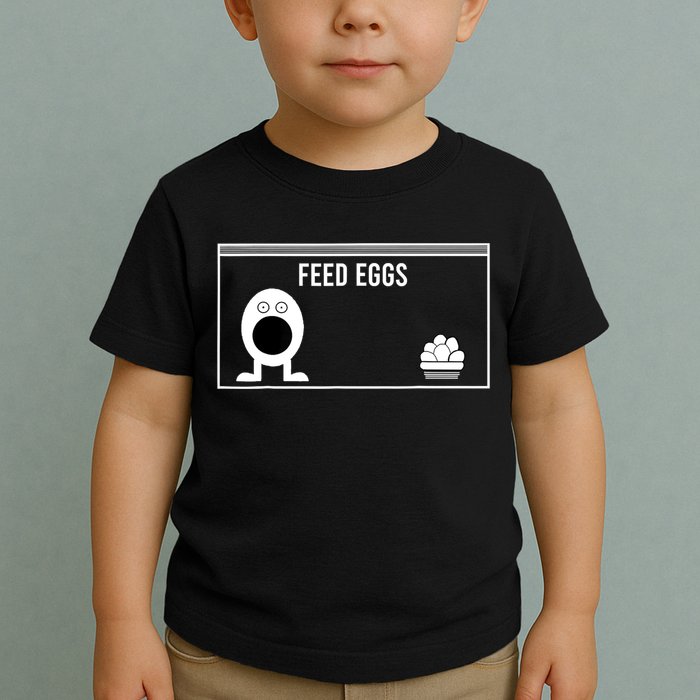 Funny Feed Eggs I Think You Should Leave Gifts For Men Toddler T-Shirt