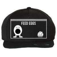 Funny Feed Eggs I Think You Should Leave Gifts For Men Wool Snapback Cap