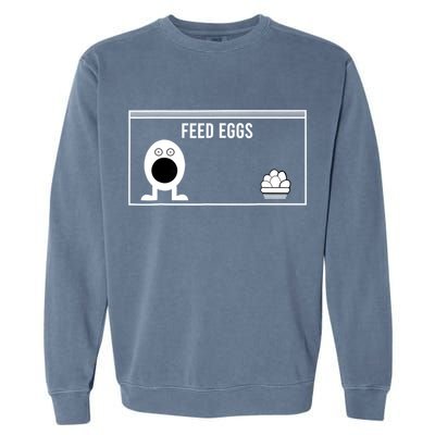 Funny Feed Eggs I Think You Should Leave Gifts For Men Garment-Dyed Sweatshirt