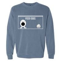 Funny Feed Eggs I Think You Should Leave Gifts For Men Garment-Dyed Sweatshirt