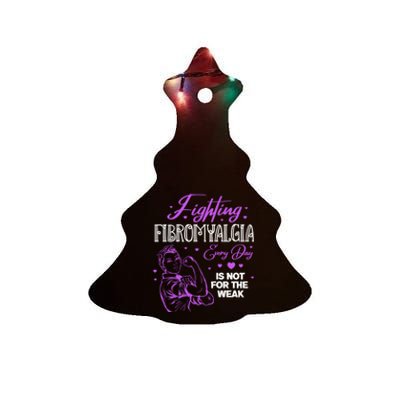 Fighting Fibromyalgia Every Day Is Not For The Weak Fibro Gift Ceramic Tree Ornament