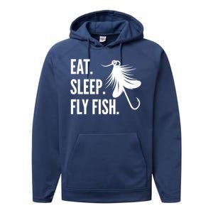 Fly Fishing Eat Sleep Fly Fish Gift Performance Fleece Hoodie