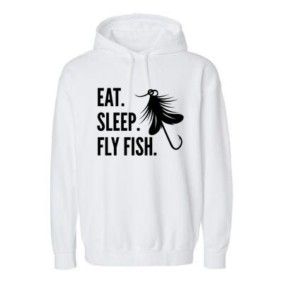 Fly Fishing Eat Sleep Fly Fish Gift Garment-Dyed Fleece Hoodie