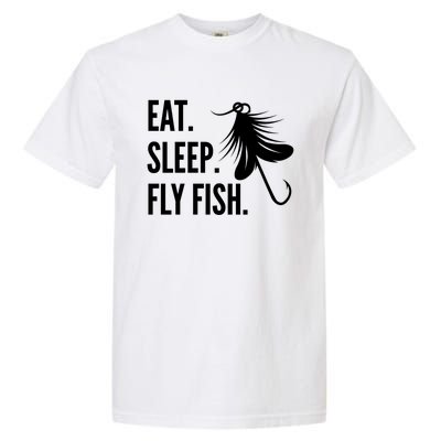 Fly Fishing Eat Sleep Fly Fish Gift Garment-Dyed Heavyweight T-Shirt