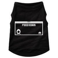 Funny Feed Eggs I Think You Should Leave Gifts For Men Doggie Tank