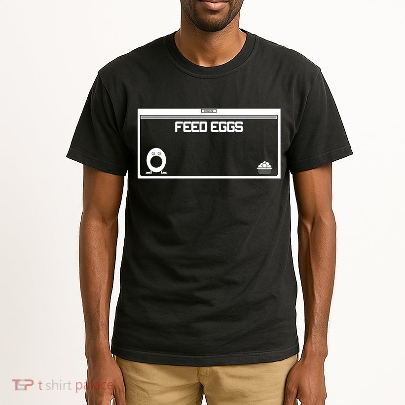 Funny Feed Eggs I Think You Should Leave Gifts For Men Tall T-Shirt