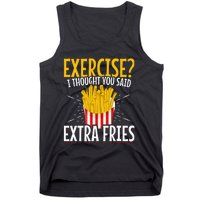 Fast Food Exercise I Thought You Said Extra Fries Tank Top