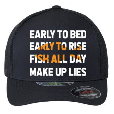 Funny Fishing Early To Bed Early To Rise Fish All Day Make Up Lies Flexfit Unipanel Trucker Cap