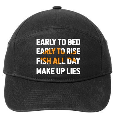 Funny Fishing Early To Bed Early To Rise Fish All Day Make Up Lies 7-Panel Snapback Hat