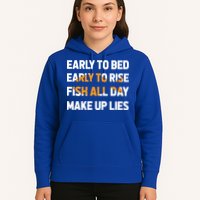 Funny Fishing Early To Bed Early To Rise Fish All Day Make Up Lies Hoodie