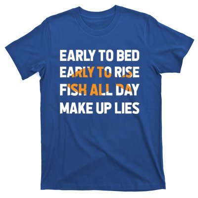 Funny Fishing Early To Bed Early To Rise Fish All Day Make Up Lies T-Shirt