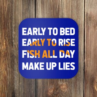 Funny Fishing Early To Bed Early To Rise Fish All Day Make Up Lies Coaster