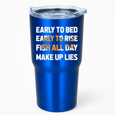 Funny Fishing Early To Bed Early To Rise Fish All Day Make Up Lies Tumbler