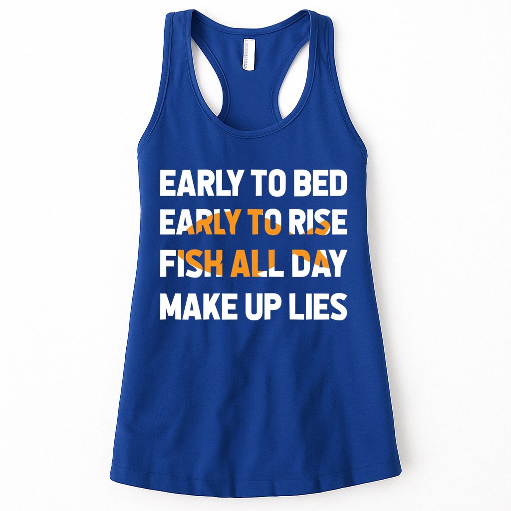 Funny Fishing Early To Bed Early To Rise Fish All Day Make Up Lies Womens Tank Top