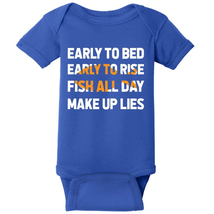 Funny Fishing Early To Bed Early To Rise Fish All Day Make Up Lies Baby Bodysuit