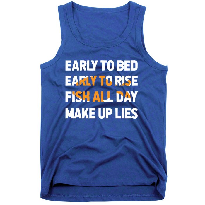 Funny Fishing Early To Bed Early To Rise Fish All Day Make Up Lies Tank Top