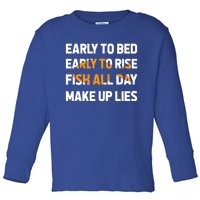 Funny Fishing Early To Bed Early To Rise Fish All Day Make Up Lies Toddler Long Sleeve Shirt